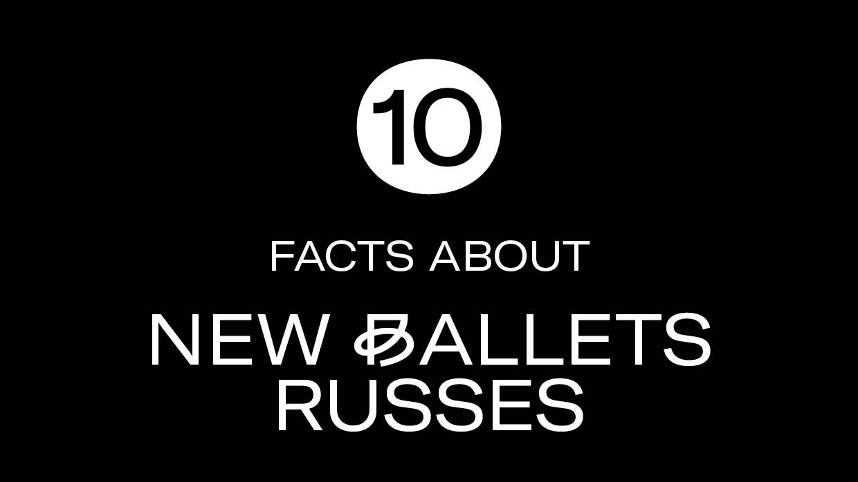 10 facts NewBalletsRusses