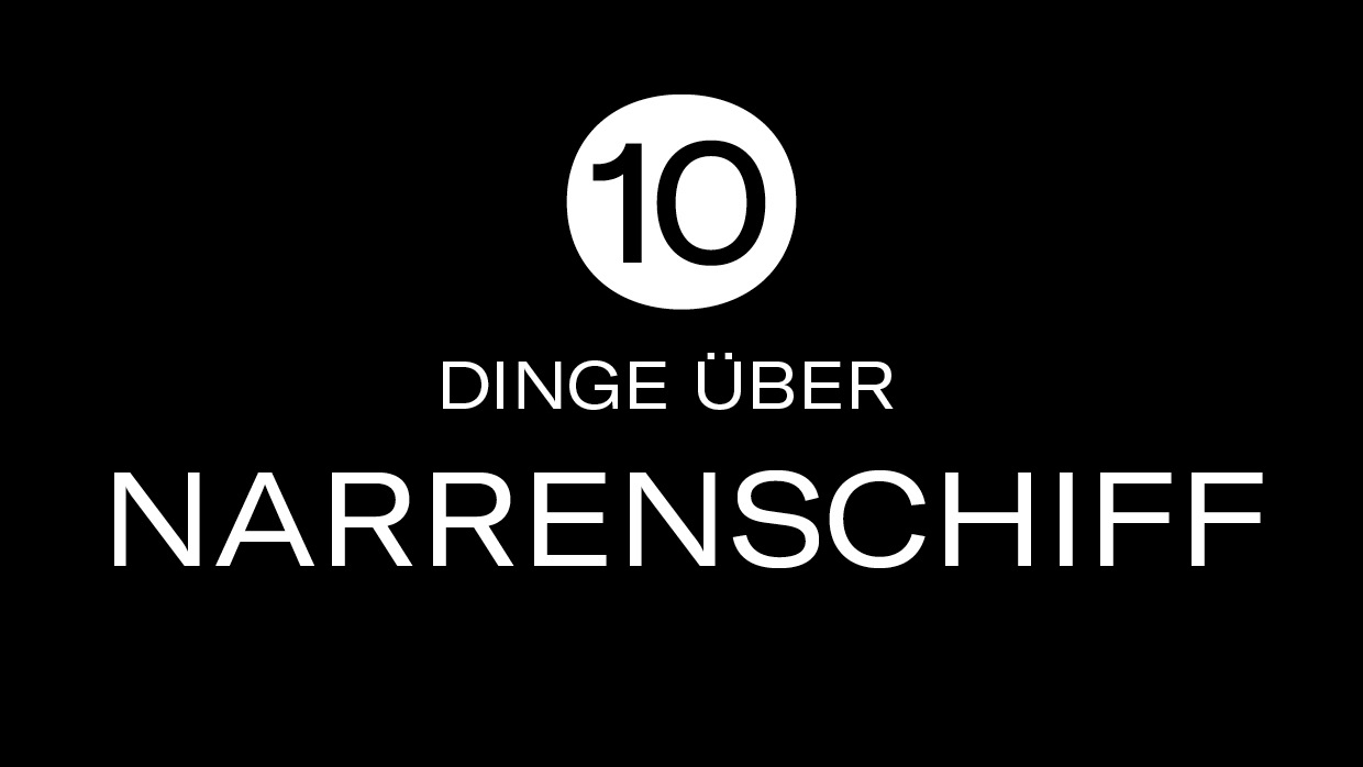 10 Dinge Narrenschiff 10 Dinge Narrenschiff