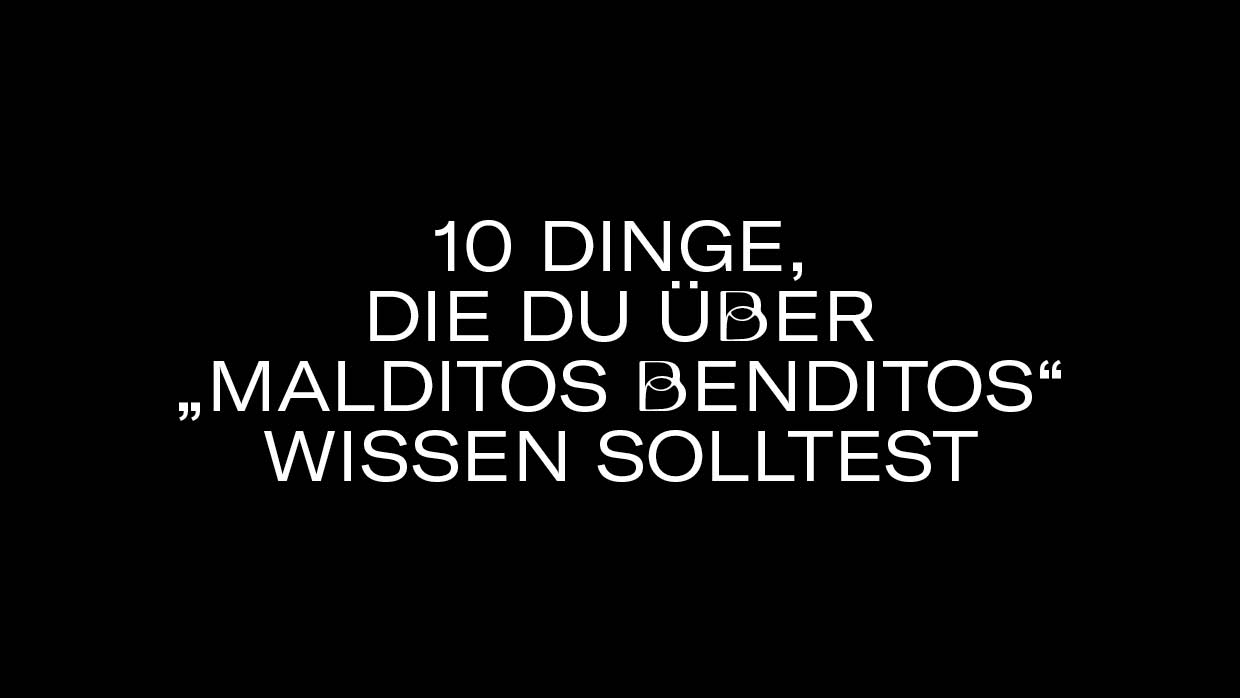 10 Dinge MalditosBenditos3